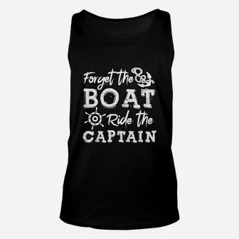 Forget The Boat Ride The Captain Unisex Tank Top - Seseable