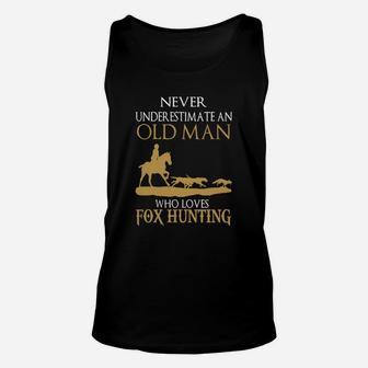 Fox Hunting - I'm Old Man Who Loves Fox Hunt Unisex Tank Top - Seseable
