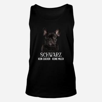 Französische Bulldogge Schwarz Kein Zucker Keine Milch TankTop - Seseable