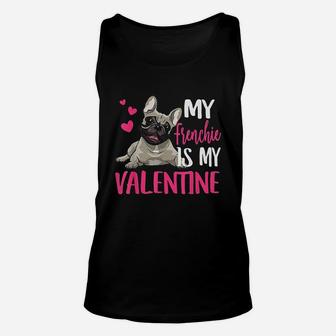 French Bull-dog Is My Valentine Unisex Tank Top - Seseable