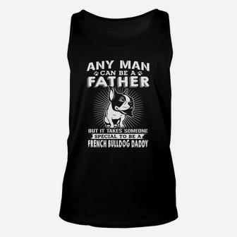 French Bulldog Daddy T Shirt Gift For French Bulldog Dad Unisex Tank Top - Seseable