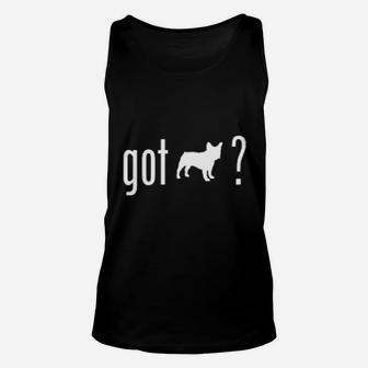 French Bulldog Did You Got It Unisex Tank Top - Seseable