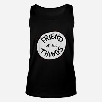 Friend Of All Things, best friend christmas gifts, birthday gifts for friend, friend christmas gifts Unisex Tank Top - Seseable
