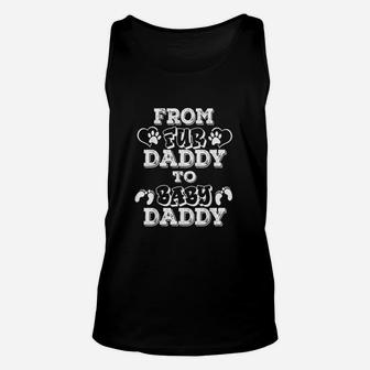 From Fur Daddy To Baby, dad birthday gifts Unisex Tank Top - Seseable