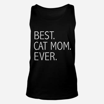 Funny Best Cat Mom Ever Unisex Tank Top - Seseable