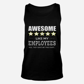 Funny Boss Gift Awesome Like My Employees Unisex Tank Top - Seseable