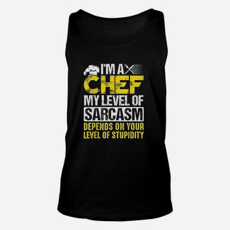 Funny Cooking Chef Sarcastic Chef Statement Unisex Tank Top - Seseable