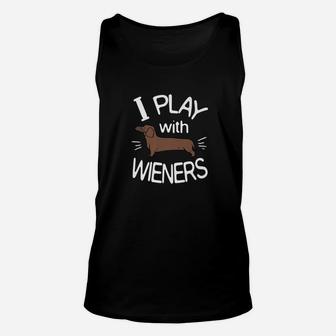 Funny Dachshund Lover Gif I Play With Wieners Dogs Unisex Tank Top - Seseable