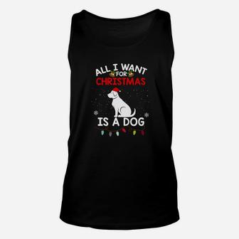 Funny Dog Christmas All I Want For Christmas Is A Dog Unisex Tank Top - Seseable