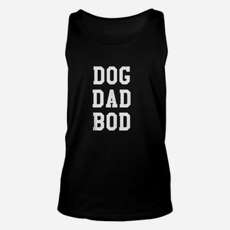 Funny Dog Dad Bod Pet Owner Fitness Gym Gift Unisex Tank Top - Seseable