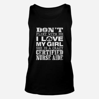 Funny Dont Flirt With Me My Girl Is A Crazy Cna Unisex Tank Top - Seseable