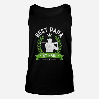 Funny Fathers Day Best Papa By Par Golf Love Gift Unisex Tank Top - Seseable