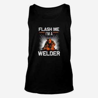Funny Flash Me I Am A Welder Gift For Welding Men Gifts Unisex Tank Top - Seseable