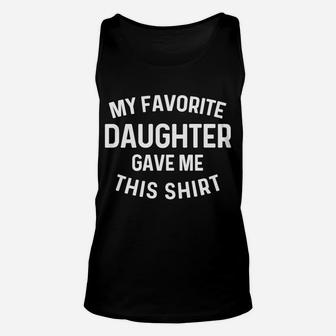 Funny Gift To Dad Mom From Daughter Christmas Birthday Unisex Tank Top - Seseable