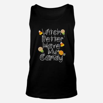 Funny Halloween Cute Gift Better Have My Candy Unisex Tank Top - Seseable