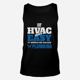 Funny Hvac Tech Gift If It Was Easy It Would Be Unisex Tank Top - Seseable