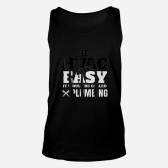 Funny Hvac Tech If It Was Easy It Would Be Unisex Tank Top - Seseable