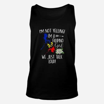 Funny I Am Not Yelling I Am A Filipino Girl We Just Talk Loud Unisex Tank Top - Seseable