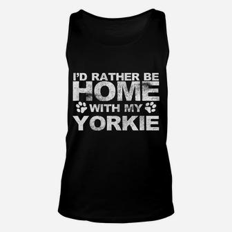 Funny Id Rather Be Home With My Yorkie Dog Unisex Tank Top - Seseable