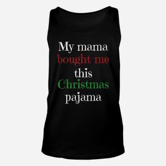 Funny Mama Bought Me This Christmas Pajama Girls Boys Unisex Tank Top - Seseable
