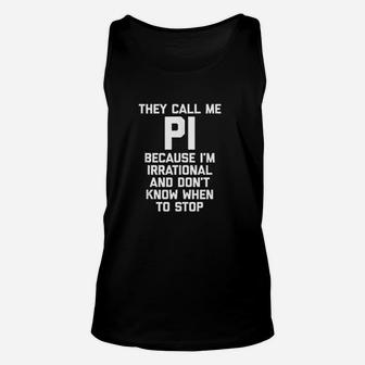Funny Math They Call Me Pi Funny Saying Math Unisex Tank Top - Seseable