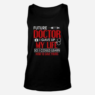 Funny Medical Student Gift For Future Doctors And Physicians Unisex Tank Top - Seseable