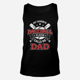 Funny My Favorite Baseball Player Calls Me Dad Unisex Tank Top - Seseable