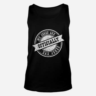 Funny New Dad My Jokes Are Officially Dad Jokes Gift Unisex Tank Top - Seseable
