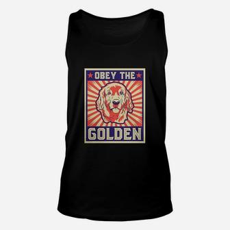 Funny Obey The Golden T-shirt For Golden Retriever Owners Unisex Tank Top - Seseable