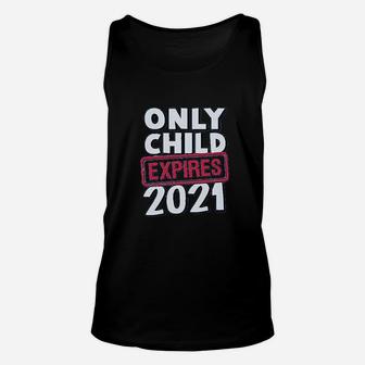 Funny Only Child Expires 2021 Big Brother Sister Unisex Tank Top - Seseable