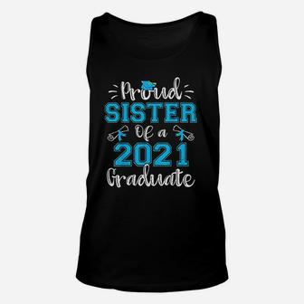Funny Proud Sister Of A 2021 Graduate Unisex Tank Top - Seseable