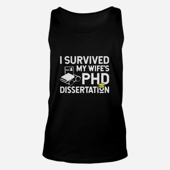 Funny Survived Wife Phd Graduation Husband T-shirt Unisex Tank Top - Seseable
