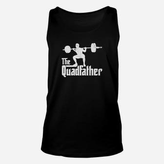 Funny The Quadfather Squat Weightlifter Exercise Fitness Unisex Tank Top - Seseable