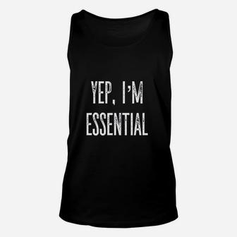 Funny Yep I Am Essential For Brave Frontline Workers Unisex Tank Top - Seseable