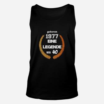 Geboren 1977 Unisex TankTop, Einzigartige Legende Wird 40 Design - Seseable