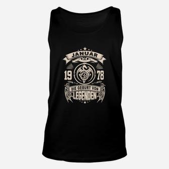 Geburtstagsshirt 1978 für Januar-Geborene - Die Geburt von Legenden Tee Unisex TankTop - Seseable