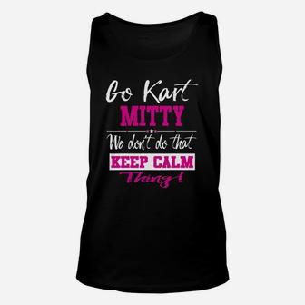 Go Kart Mitty We Dont Do That Keep Calm Thing Go Karting Racing Funny Kid Unisex Tank Top - Seseable