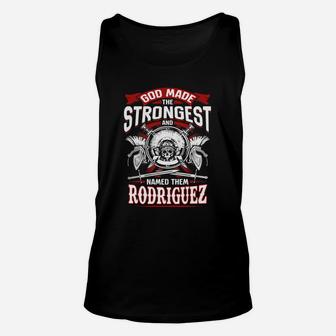 God Made The Strongest And Named Them Rodriguez Self Pride Birthday Name Gift Unisex Tank Top - Seseable