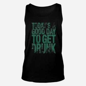 Good Day To Get Drunk Funny Drinking Saint St Patricks Day Unisex Tank Top - Seseable