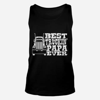 Grandpa Gift Papa Best Truckin Ever Truck Driver Unisex Tank Top - Seseable