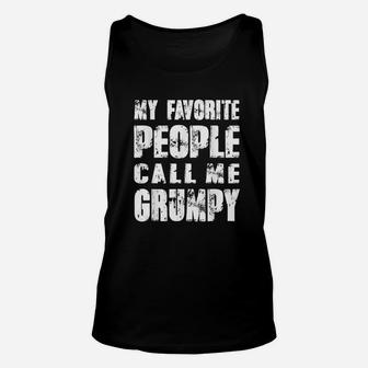 Grandpa Gifts Dad Gifts My Favorite People Call Me Grumpy Unisex Tank Top - Seseable