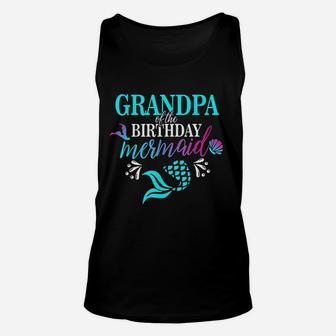 Grandpa Of The Birthday Mermaid Matching Family Unisex Tank Top - Seseable