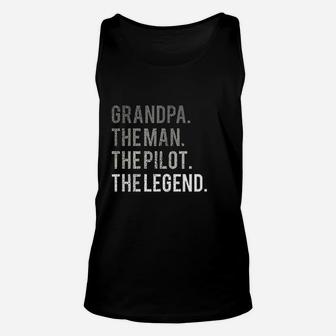 Grandpa The Man The Pilot The Legend Aviation Dad Gift Unisex Tank Top - Seseable
