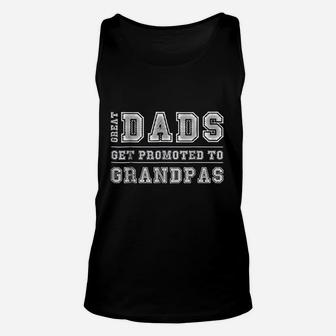 Great Dads Get Promoted To Grandpas Fathers Day Unisex Tank Top - Seseable