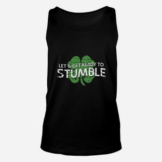 Great To Be Let Get Ready To Stumble Patrick Day Unisex Tank Top - Seseable