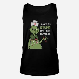 Grinch Nurse I Can t Fix Stupid But I Can Sedate It Unisex Tank Top - Seseable
