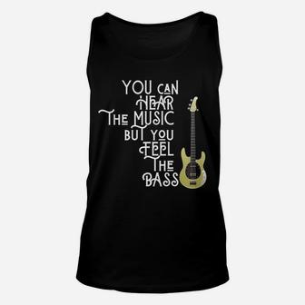 Guitar You Can Hear The Music But You Feel The Bass Unisex Tank Top - Seseable