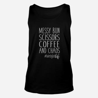 Hairdresser Hairstylist Life Messy Bun Scissors Coffee Chaos Unisex Tank Top - Seseable