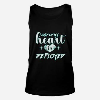 Half Of My Heart Is Deployed Design Military Wife Unisex Tank Top - Seseable