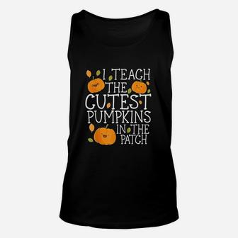 Halloween I Teach The Cutest Pumpkins In The Patch Unisex Tank Top - Seseable